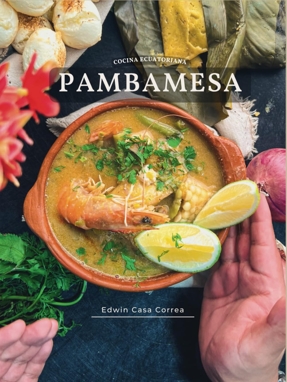 Libro: PAMBAMESA "Cocina Ecuatoriana" (Spanish Edition)
