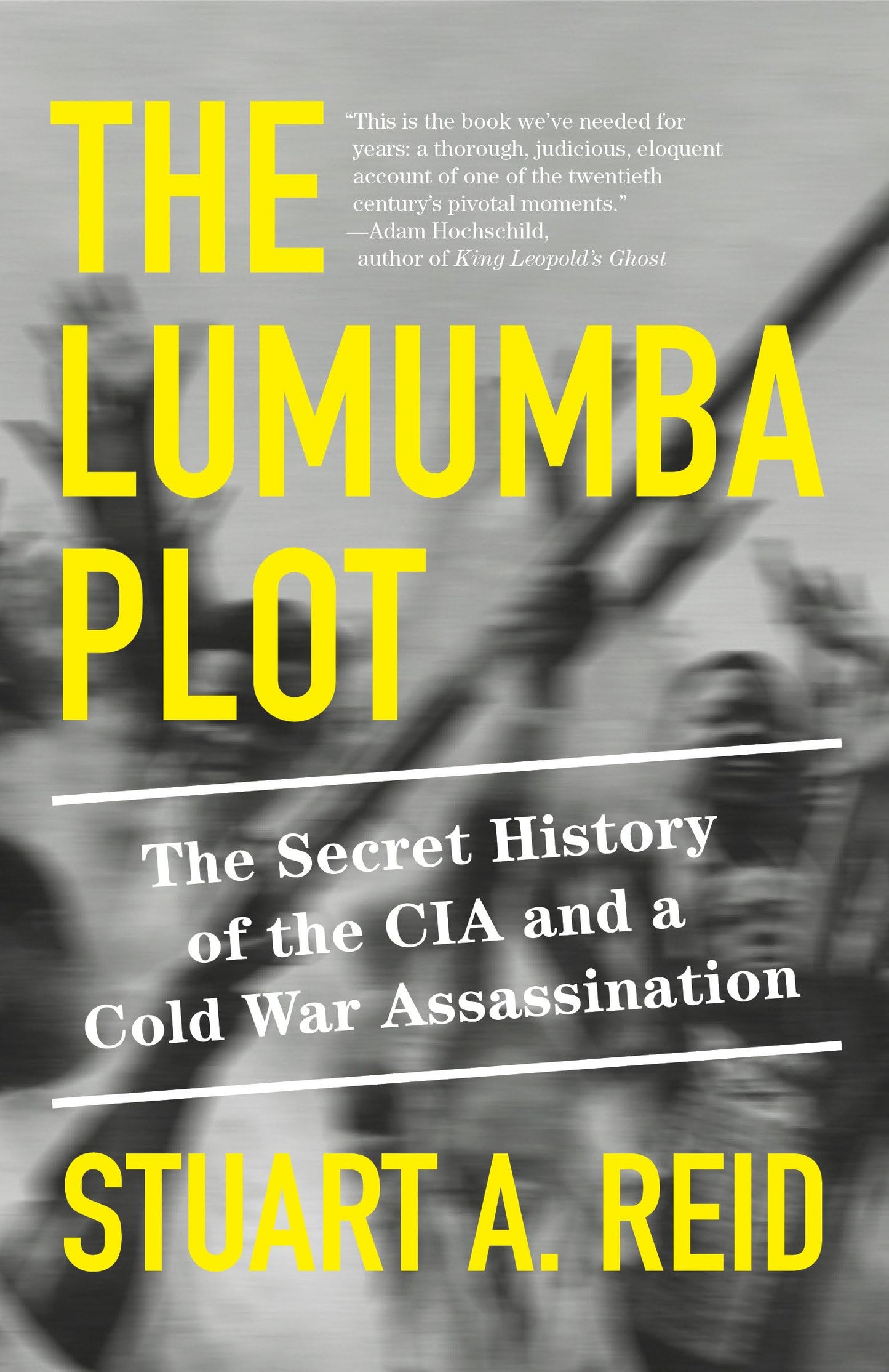Libro: The Lumumba Plot: The Secret History of the CIA and a Cold War Assassination