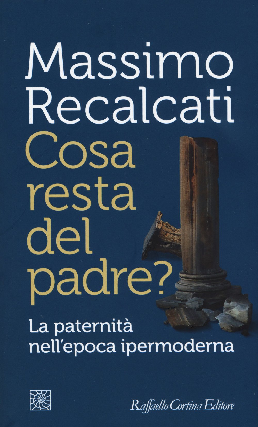 Libro: Cosa resta del padre? La paternità nell'epoca ipermoderna