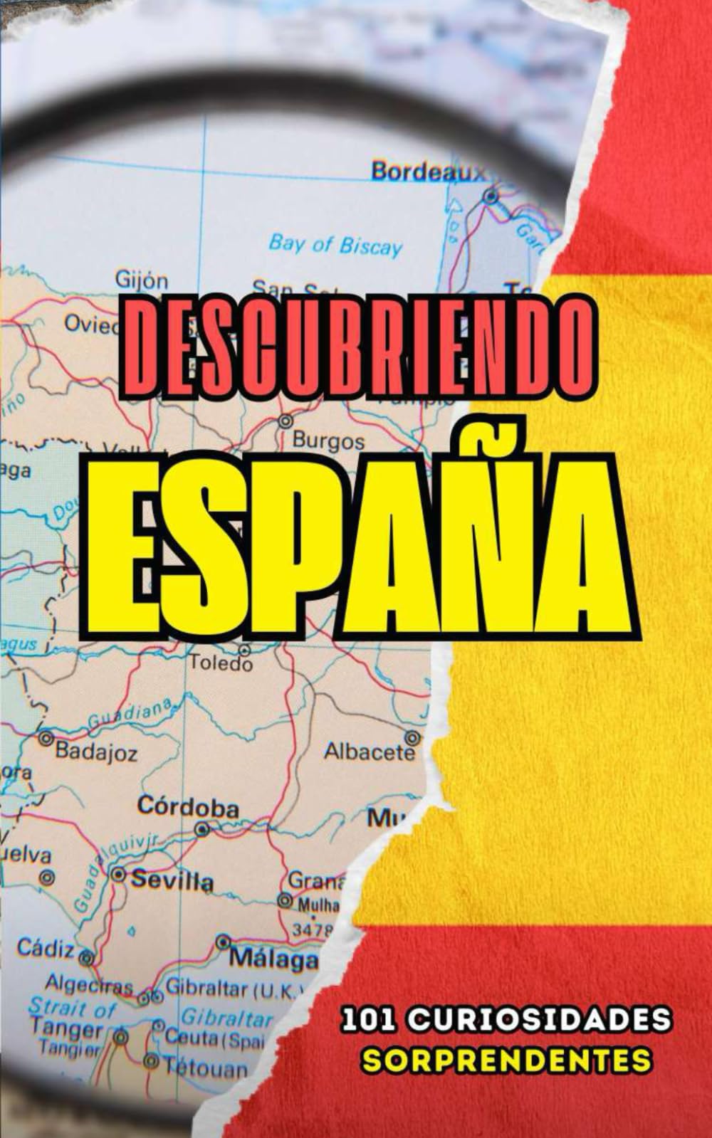 Libro: Descubriendo España: 101 Curiosidades Sorprendentes