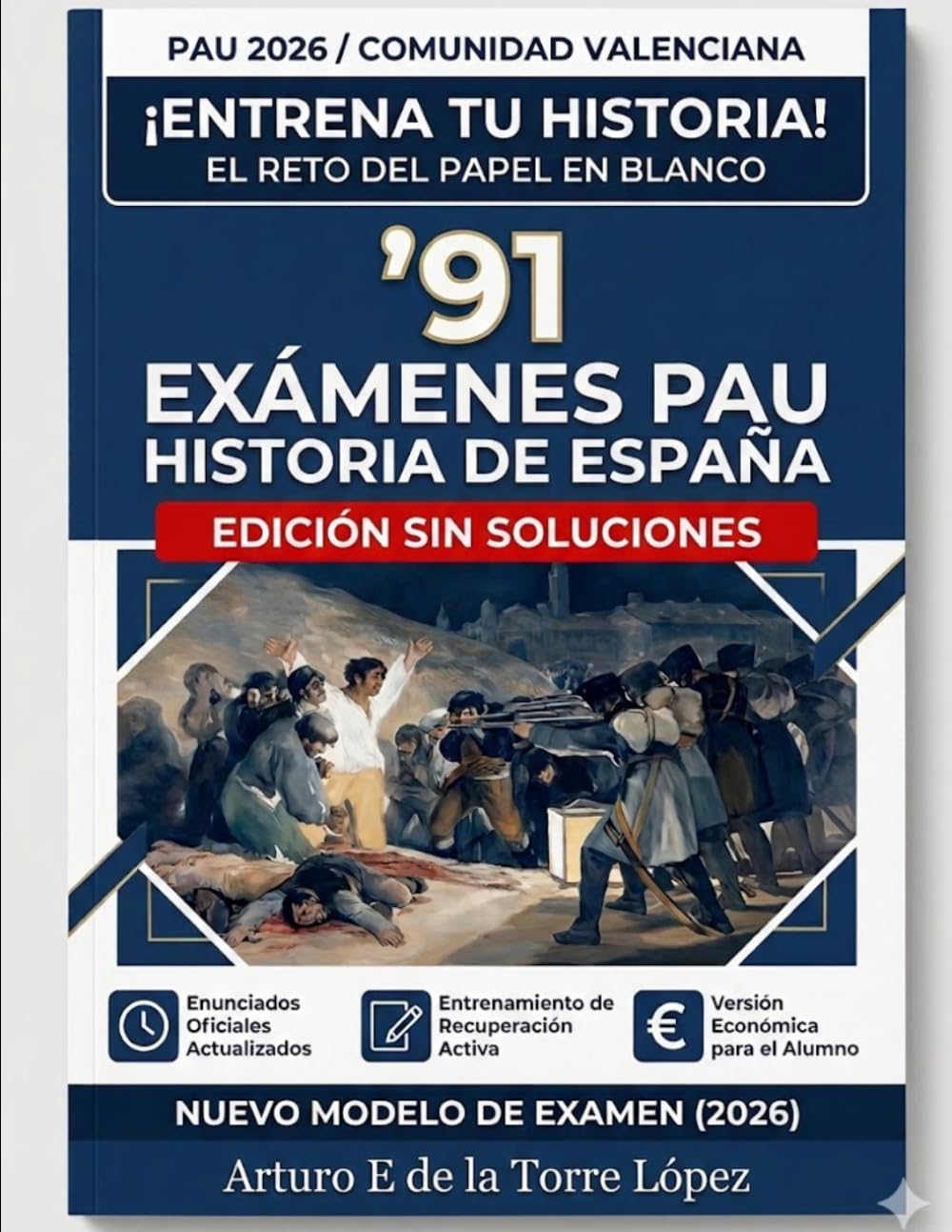 Libro: 91 Exámenes PAU: Historia de España: Nuevo Modelo (Comunidad Valenciana) - El Reto del Papel en Blanco: Edición de entrenamiento sin soluciones (Spanish Edition)