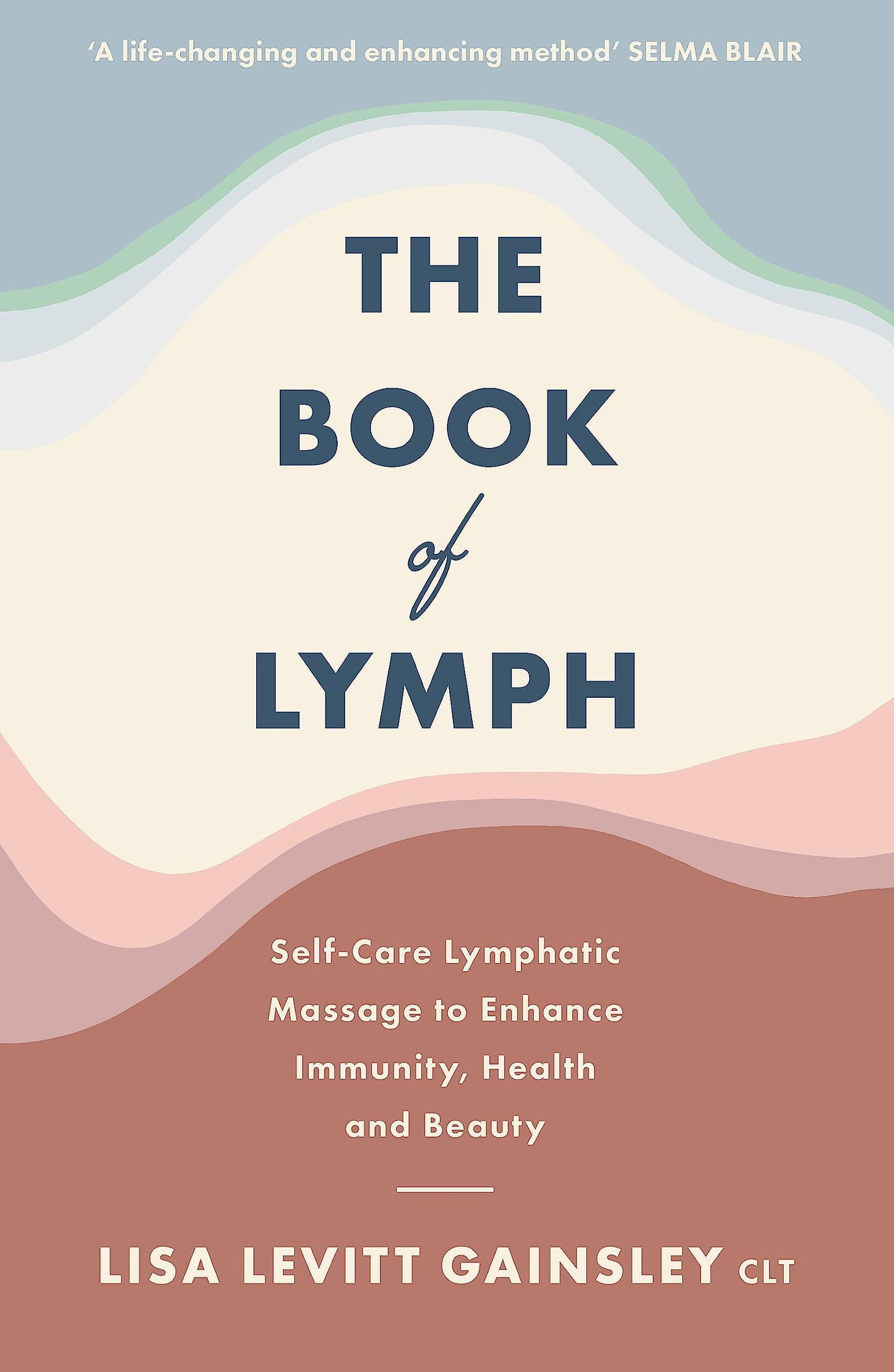 Libro: The Book of Lymph: Self-care Lymphatic Massage to Enhance Immunity, Health and Beauty