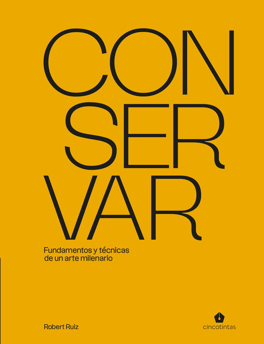 Conservar: Fundamentos y técnicas de un arte milenario (COCINAS DEL MUNDO)