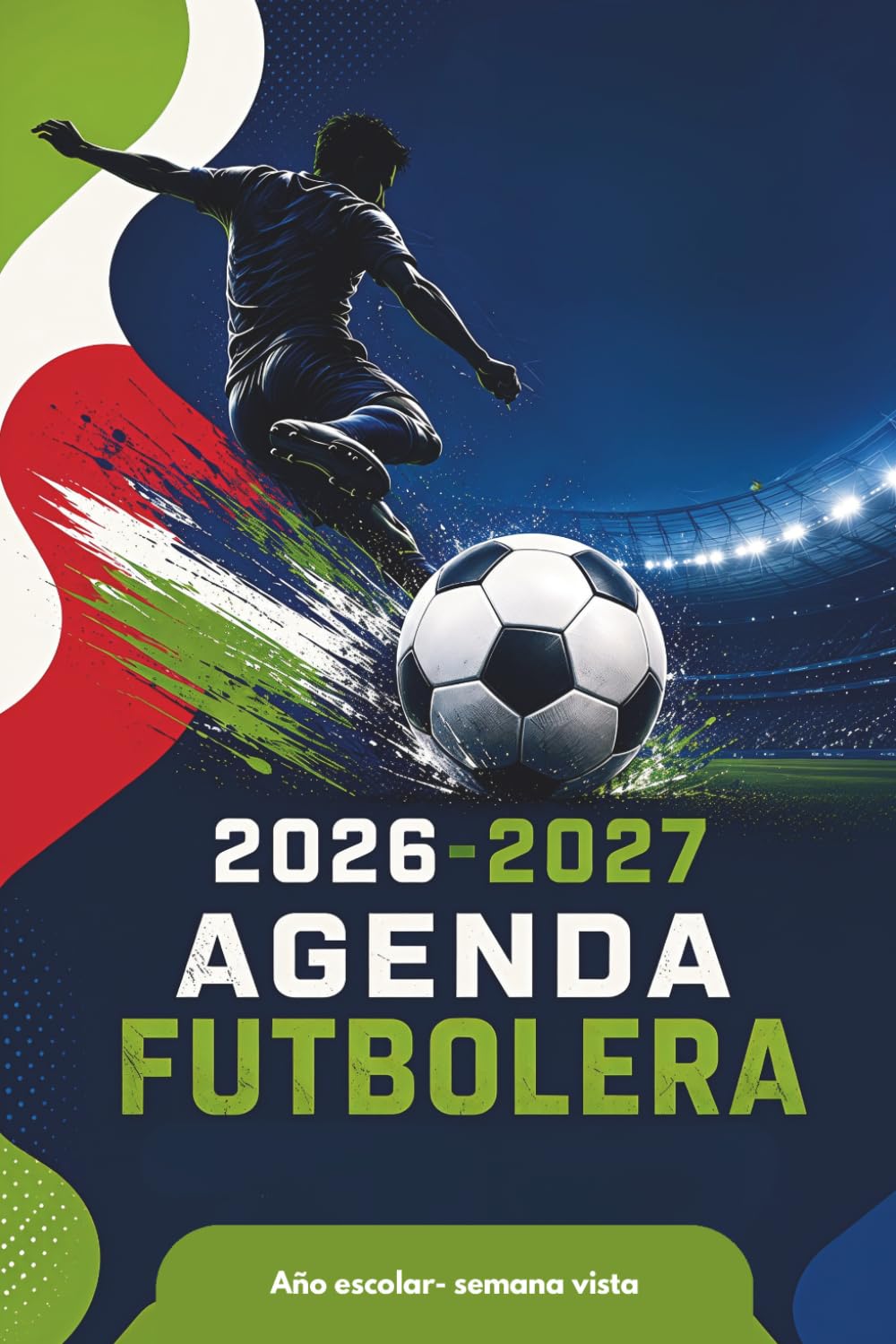 Libro: Agenda escolar futbolera - Año escolar - Semana vista: Para aficionados al fútbol, deportistas o estudiantes de primaria, secundaria, FP o bachiller. Con fechas tamaño A5+ (Spanish Edition)