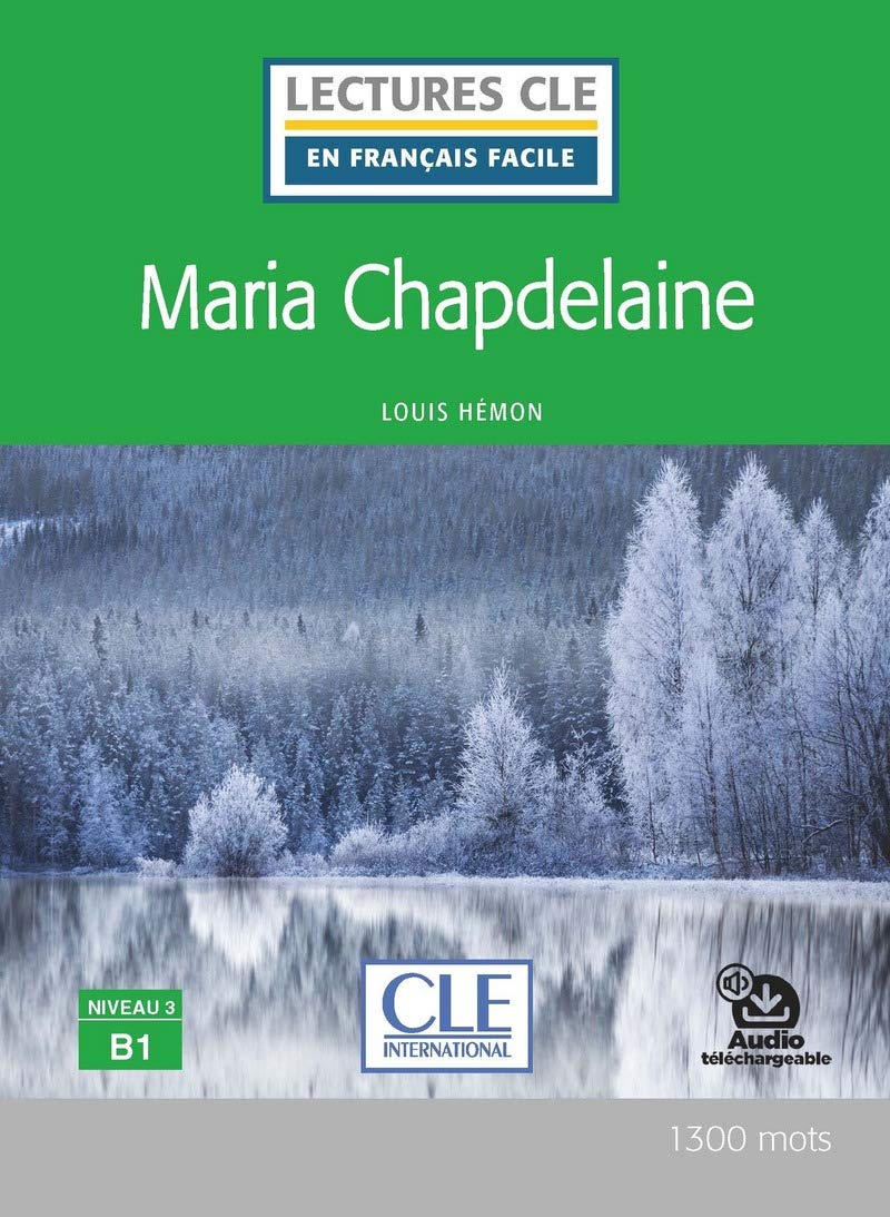 Libro: MARIA CHAPDELAINE - NIVEAU 3,B1 - LIVRE (LECTURES FRANCAIS FACILE)