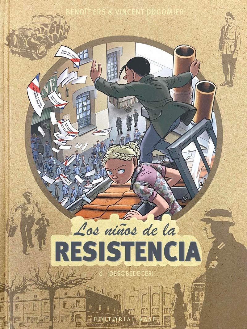 Libro: Los Niños De La Resistencia 6. ¡Desobedecer!