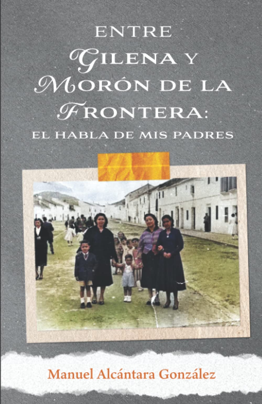 Libro: Entre Gilena y Morón de la Frontera: El habla de mis padres