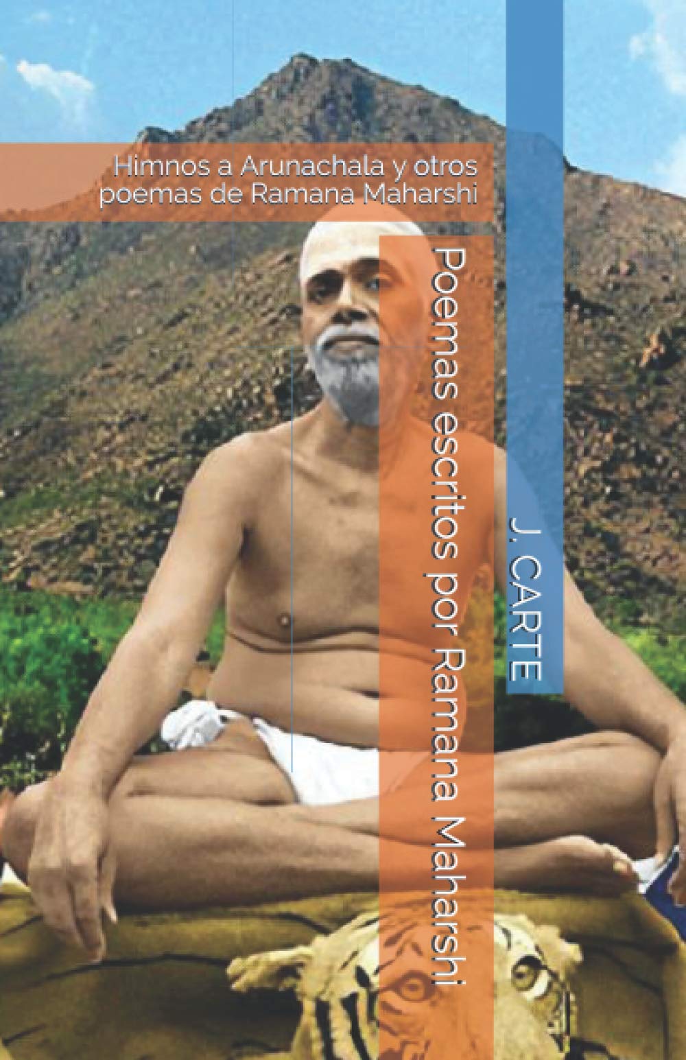 Libro: Poemas escritos por Ramana Maharshi: Himnos a Arunachala y otros poemas de Ramana Maharshi (Spanish Edition)