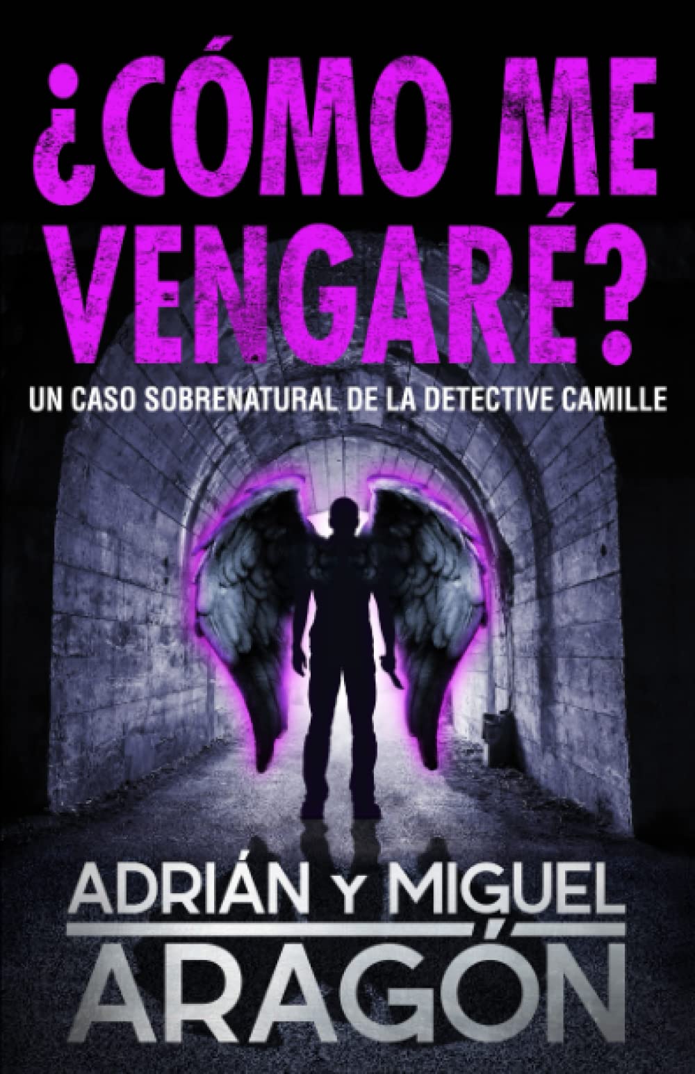 Libro: ¿Cómo me vengaré?: Un caso sobrenatural de la detective Camille: 2 (Los thrillers del Umbral)