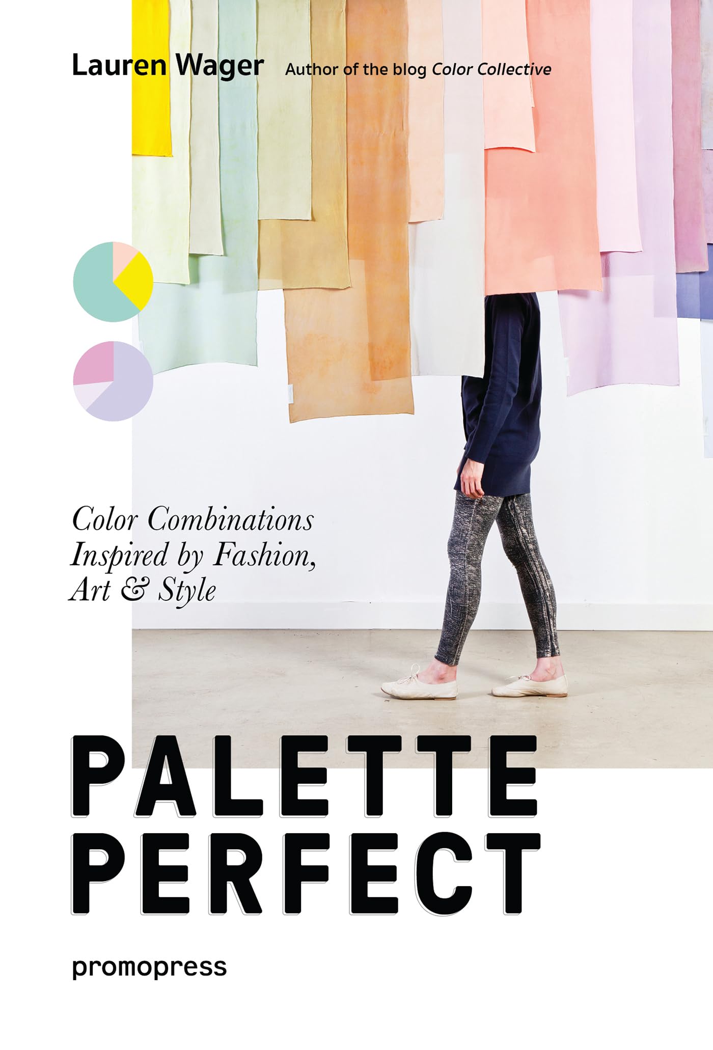 Libro: Palette Perfect. Color Combinations Inspired By Fashion, Art & Style