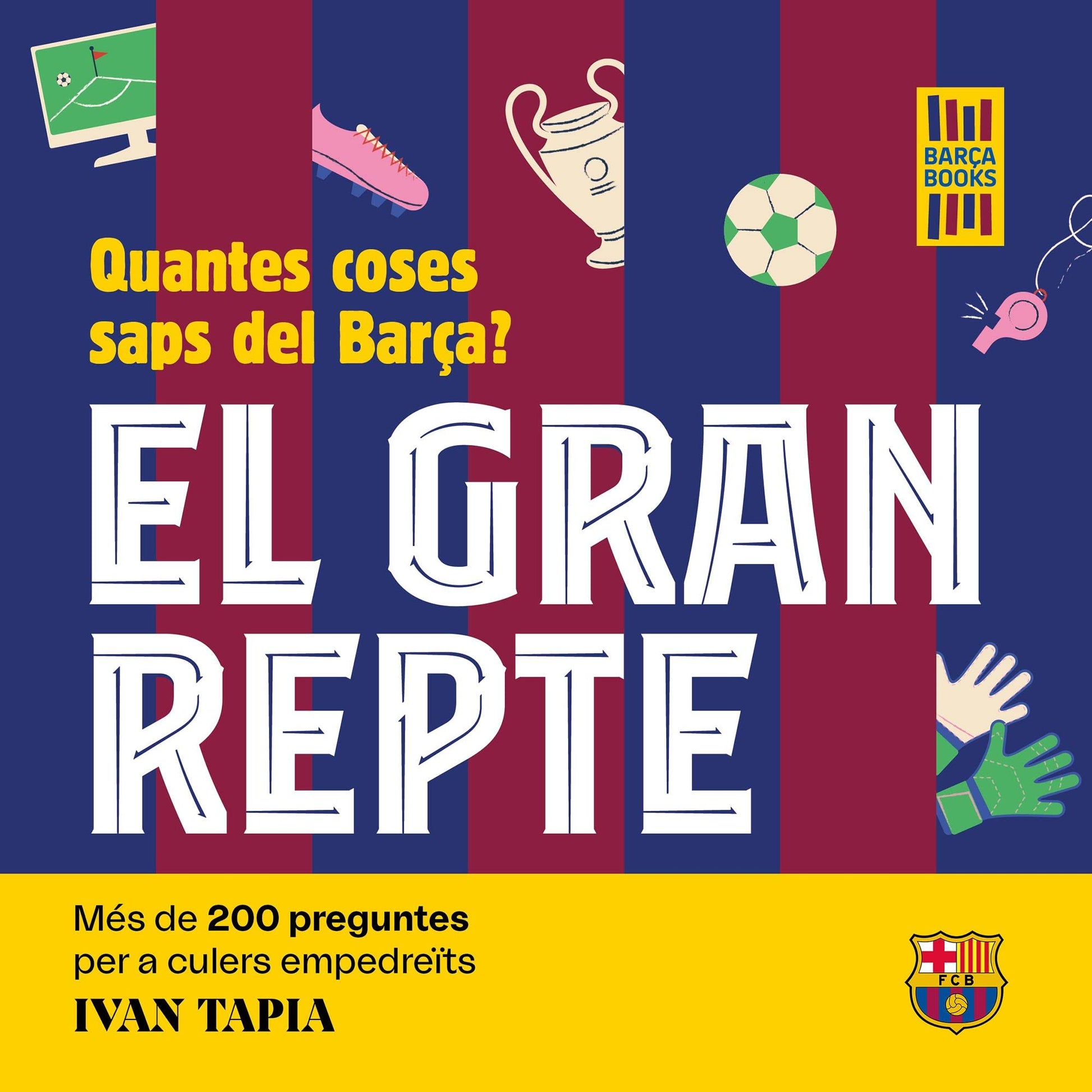 Libro: El gran repte. Quantes coses saps del Barça?: Més de 200 preguntes per a culers empedreïts (Barça Books)