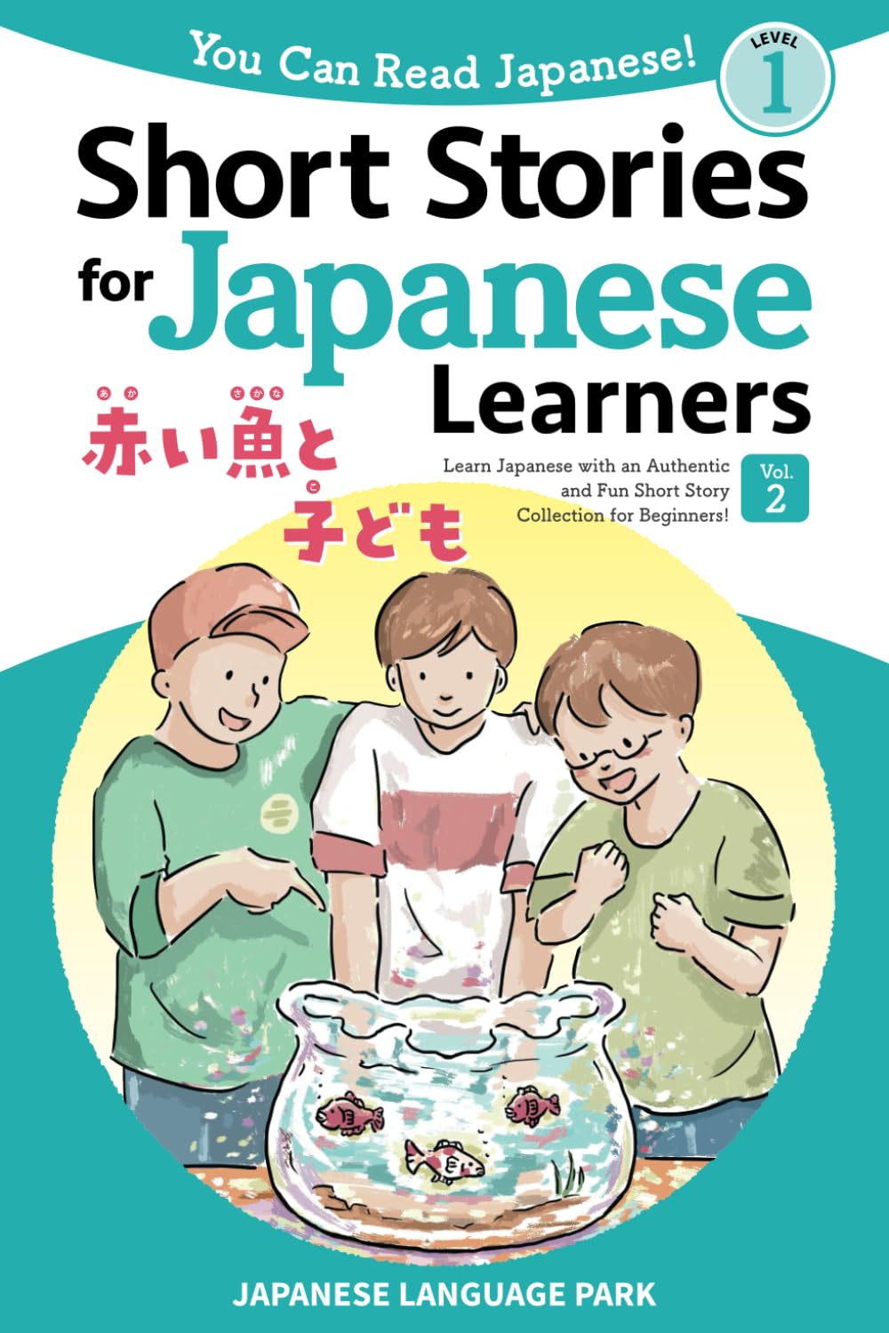 Libro: Short Stories for Japanese Learners (Level 1, Volume 2): Learn Japanese with an Authentic and Fun Short Story Collection for Beginners! (You Can Read Japanese!)