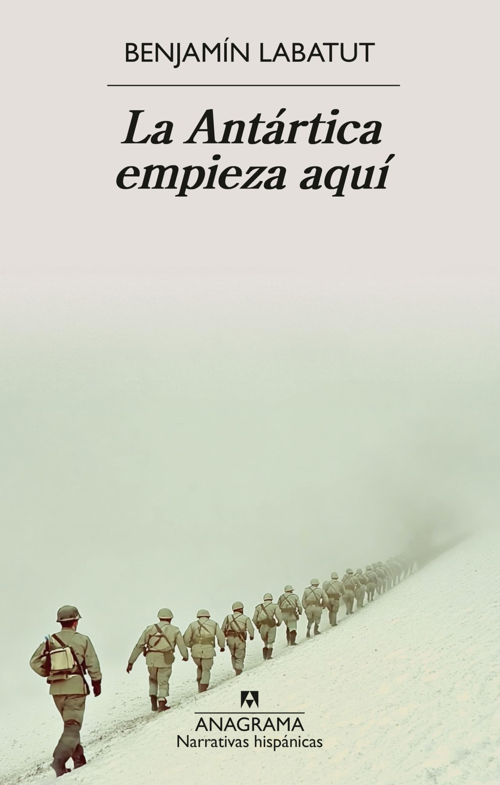 Libro: La Antártica empieza aquí (Narrativas hispánicas)