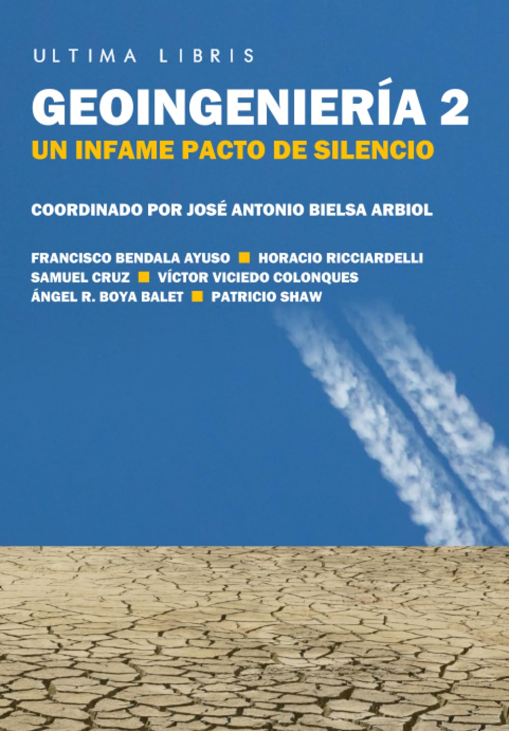 Libro: Geoingeniería 2: Un infame pacto de silencio (Ultima Libris) (Spanish Edition)