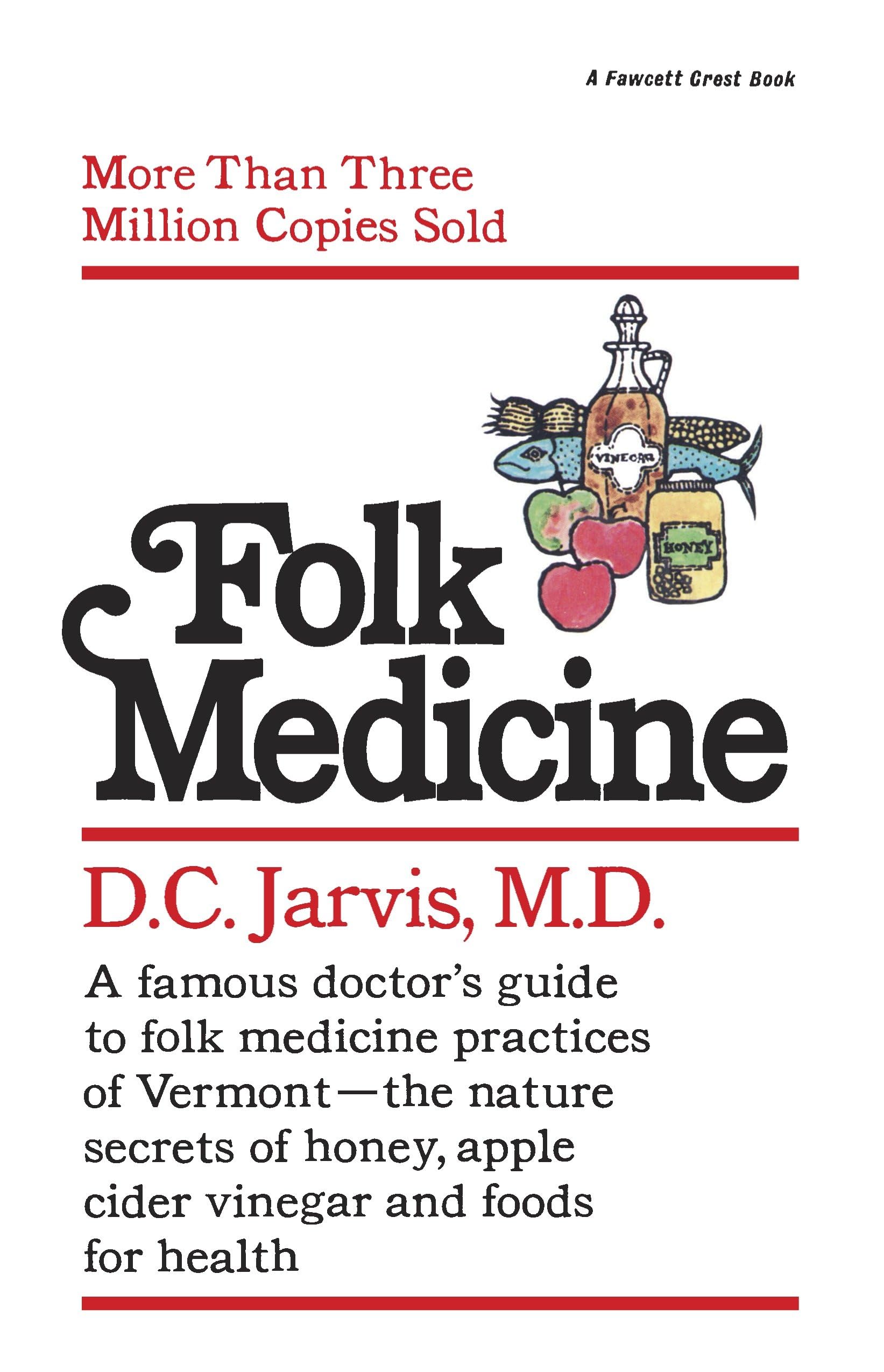 Libro: Folk Medicine: A New England Almanac of Natural Health Care from a Noted Vermont Country Doctor