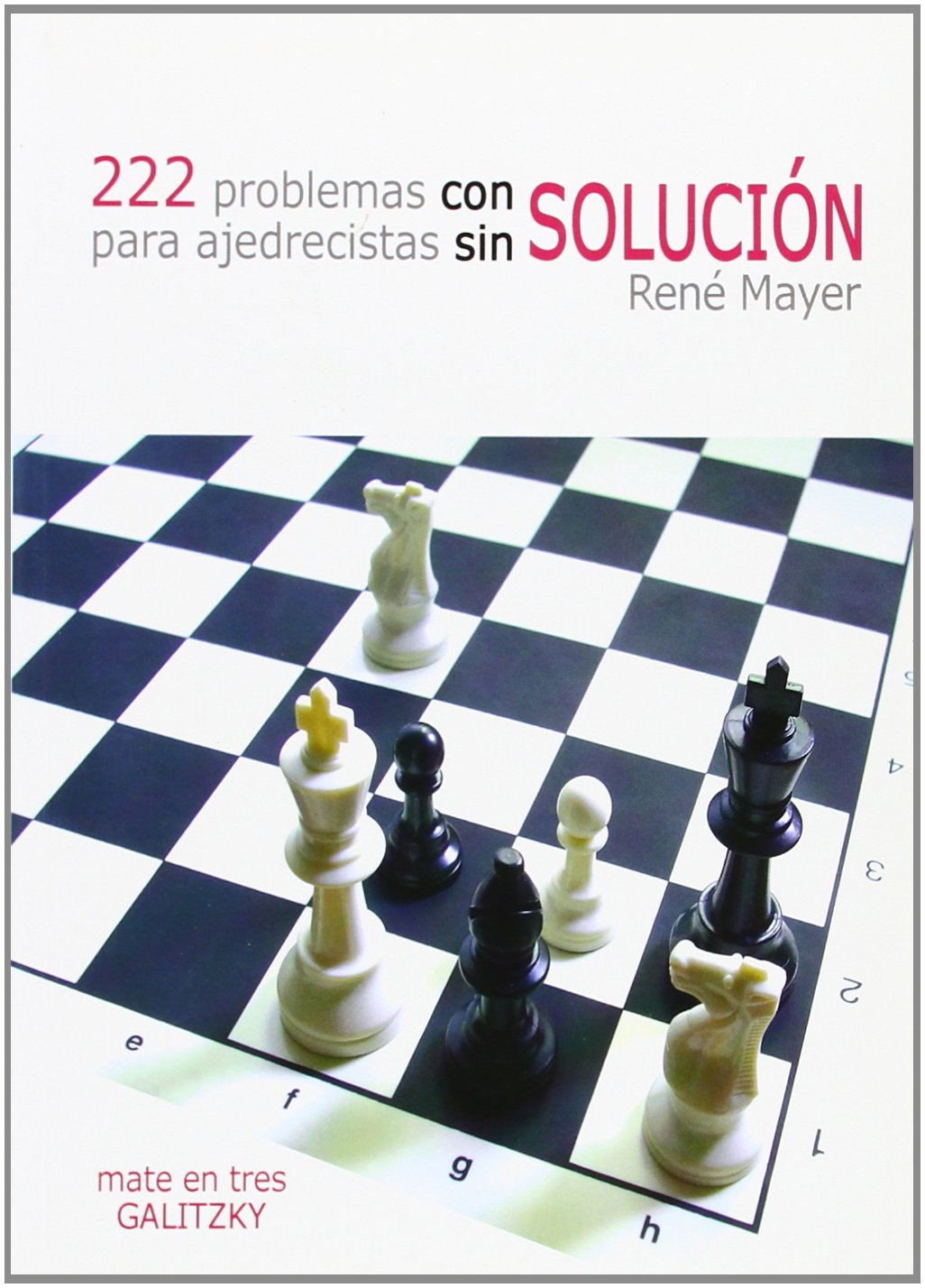Libro: 222 problemas con solución para ajedrecistas sin solución