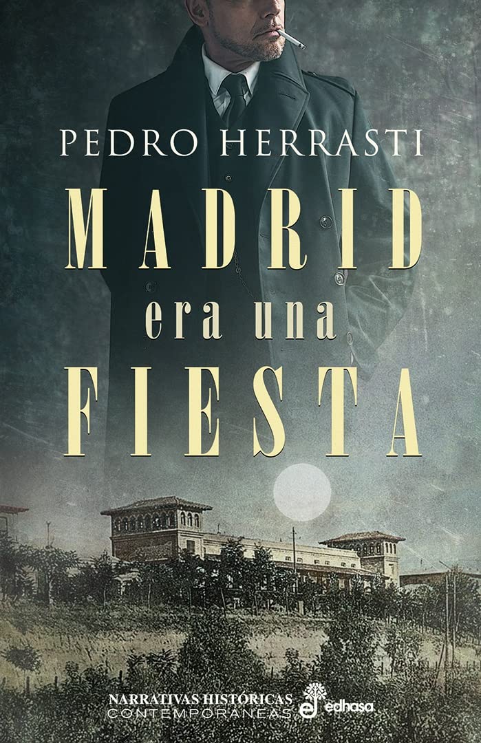 Madrid Era Una Fiesta (Narrativas Históricas)
