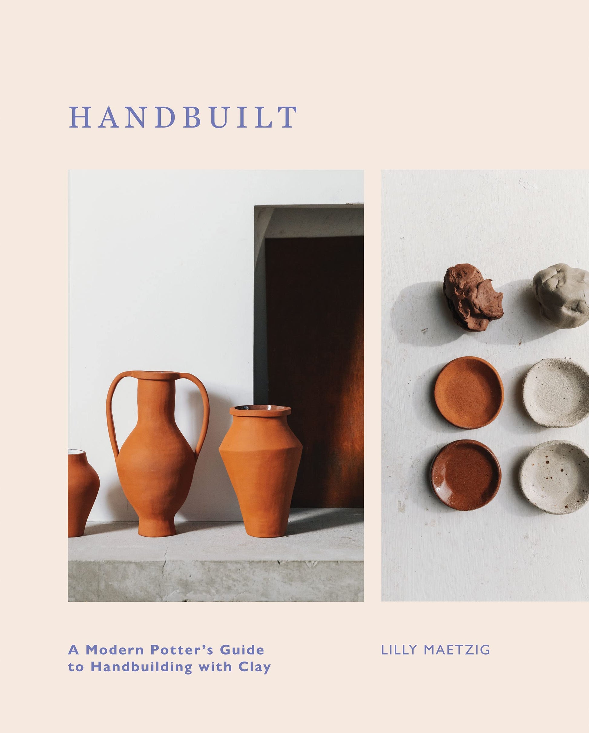 Libro: Handbuilt: A Modern Potter's Guide to Handbuilding with Clay