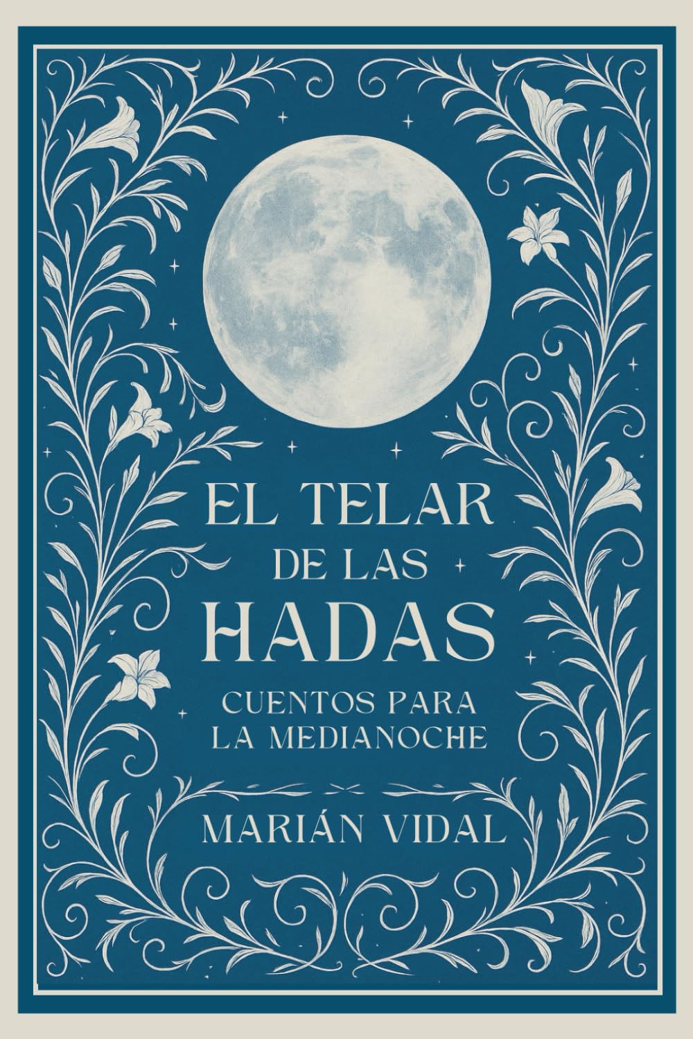 Libro: EL TELAR DE LAS HADAS: CUENTOS PARA LA MEDIANOCHE