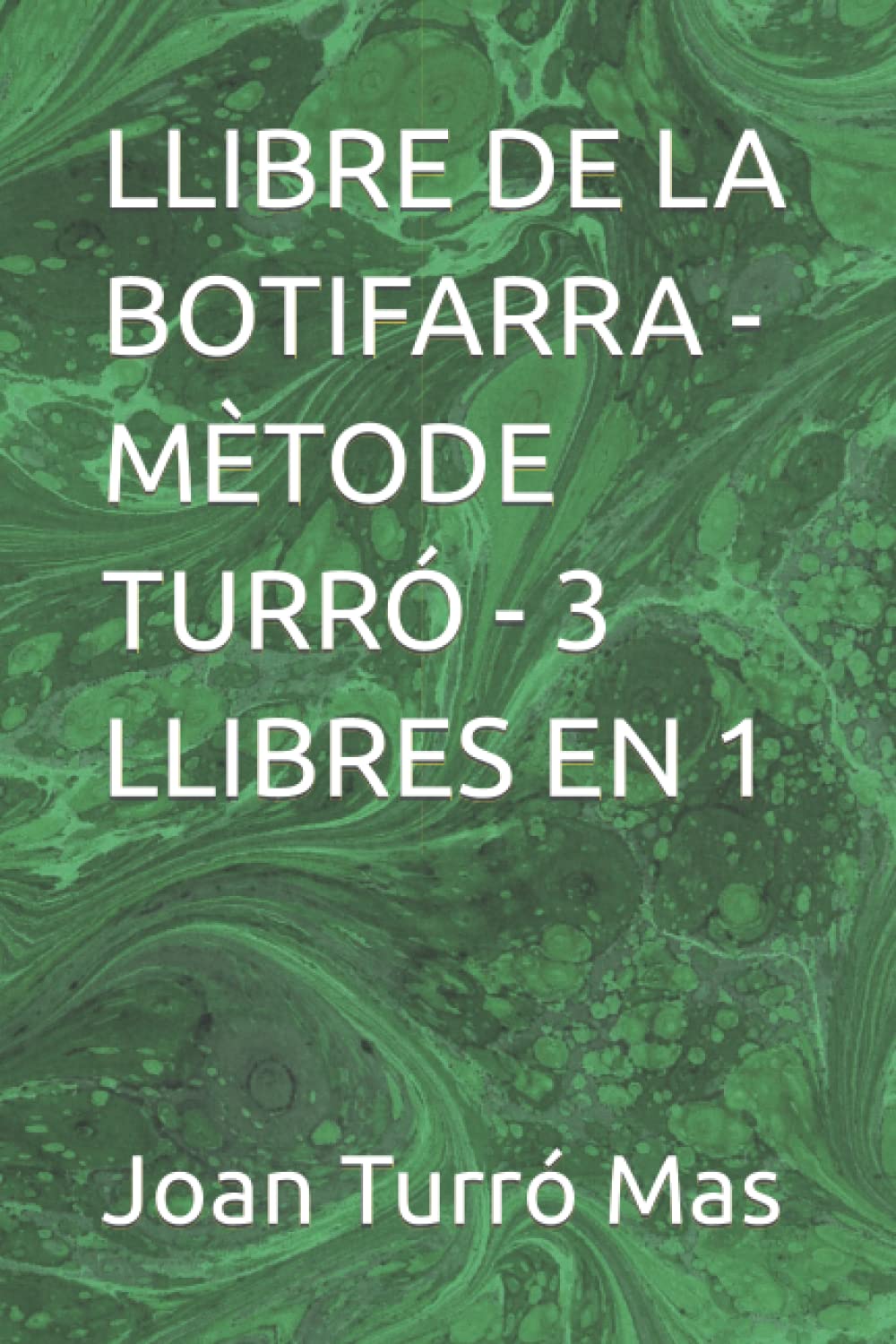Libro: LLIBRE DE LA BOTIFARRA - MÈTODE TURRÓ - 3 LLIBRES EN 1 (Catalan Edition)