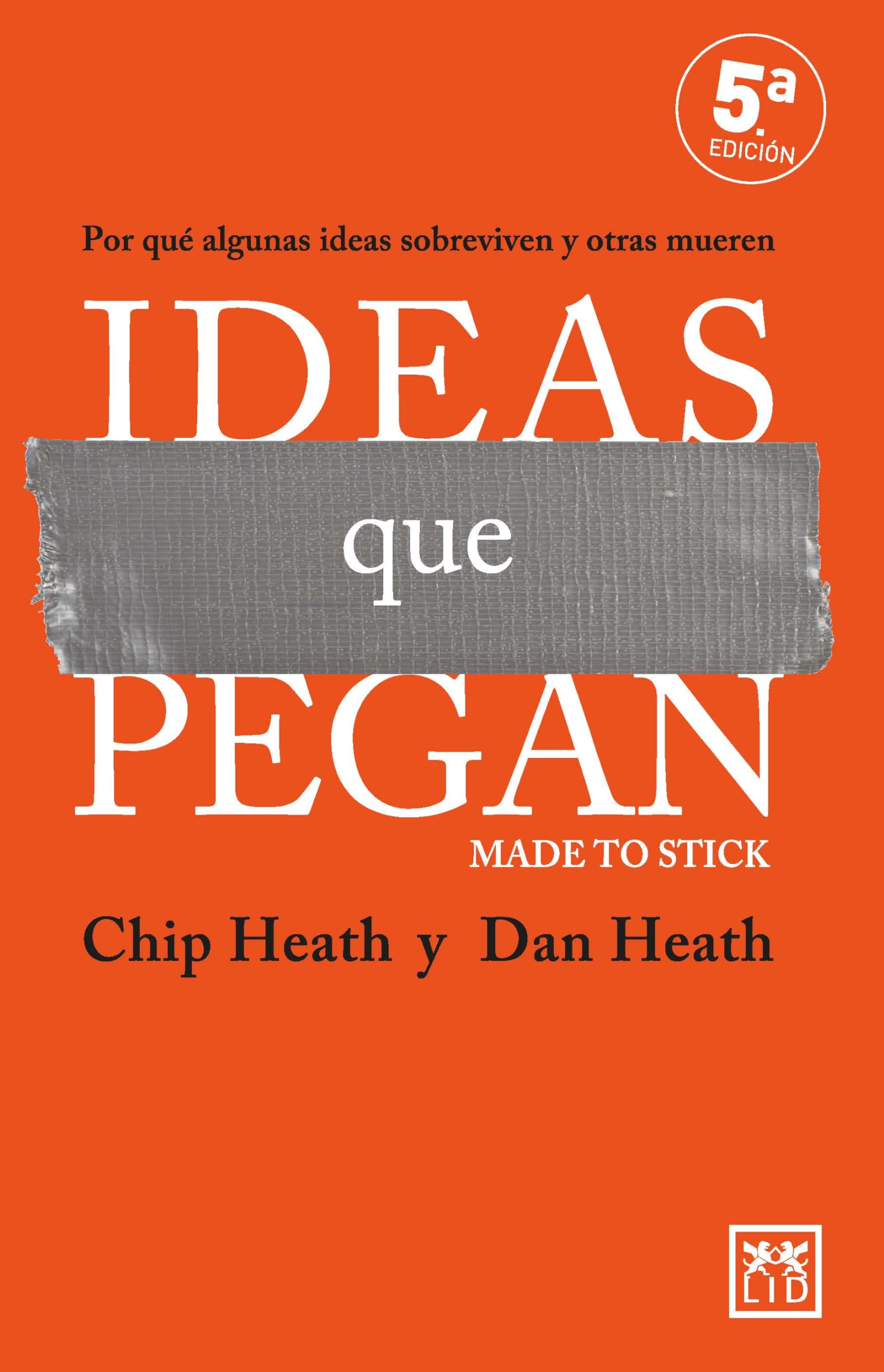 Libro: Ideas que pegan: Por qué algunas ideas sobreviven y otras mueren (Acción Empresarial)