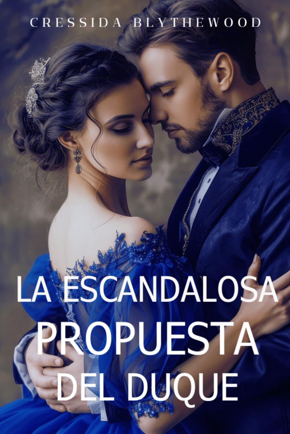 Libro: La Escandalosa Propuesta del Duque: Un Ingenioso, Divertido y Dulce Romance de la Regencia (Los Corazones Escandalosos)