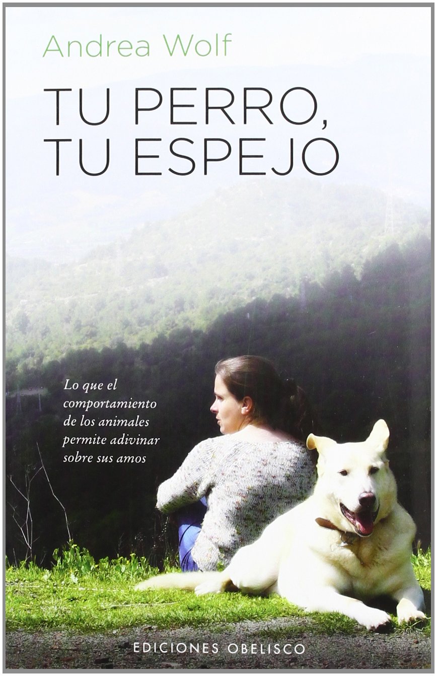 Libro: Tu Perro, tu espejo (Spanish Edition)