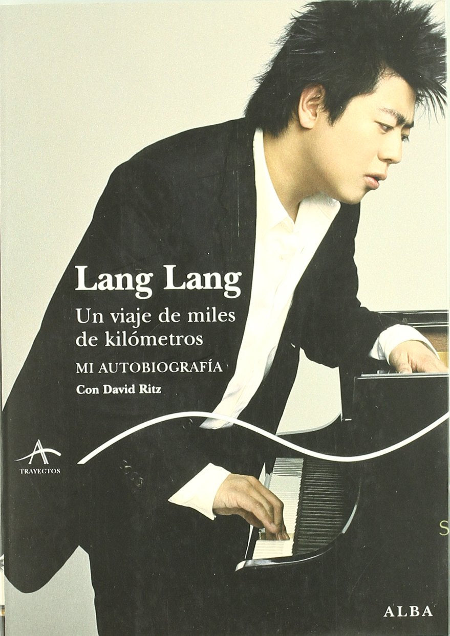 Libro: Lang Lang: Un viaje de miles de kilómetros (Trayectos A contratiempo)