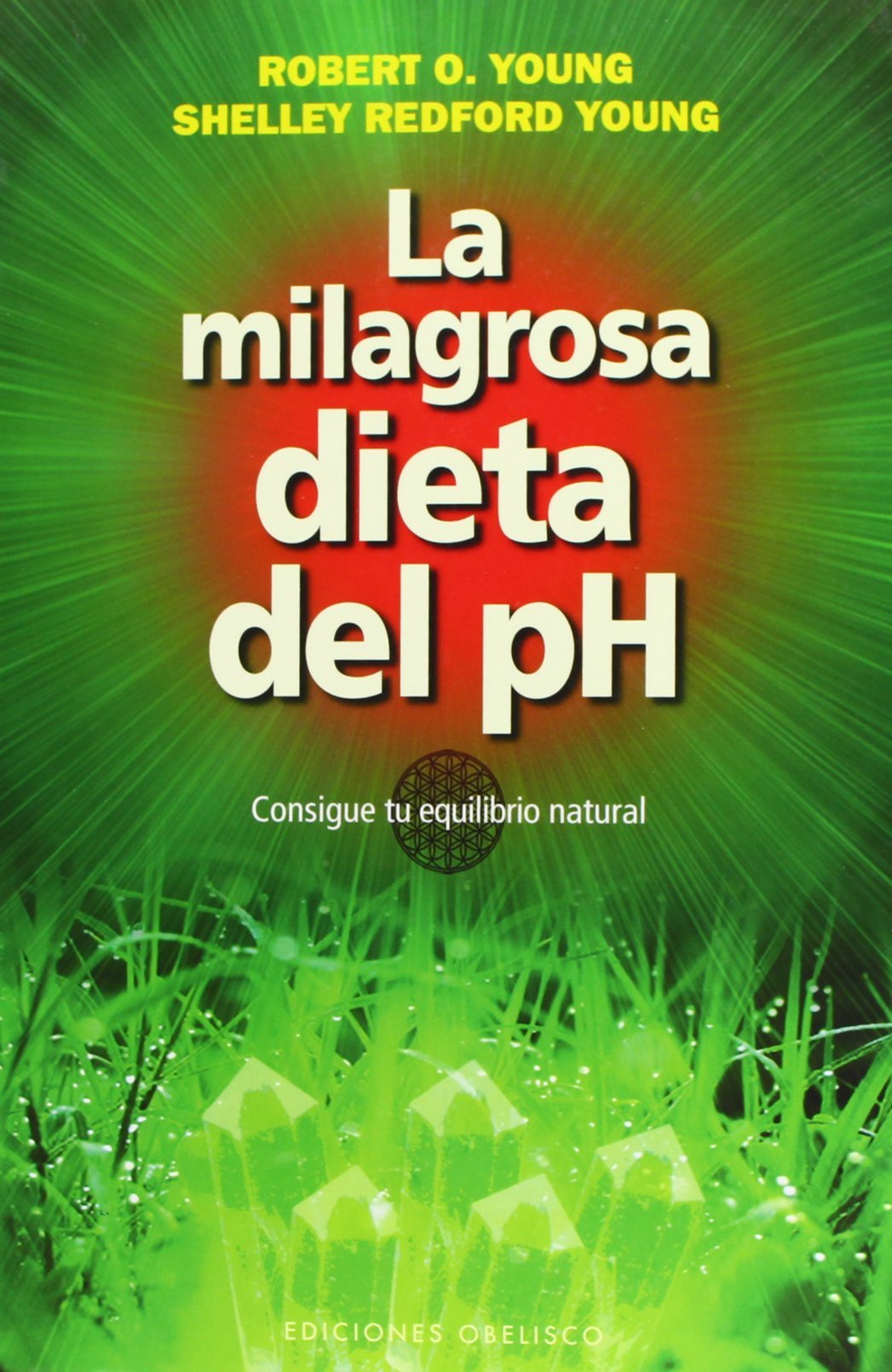 Libro: La milagrosa dieta del PH: Consigue Tu Equilibrio Natural (SALUD Y VIDA NATURAL)