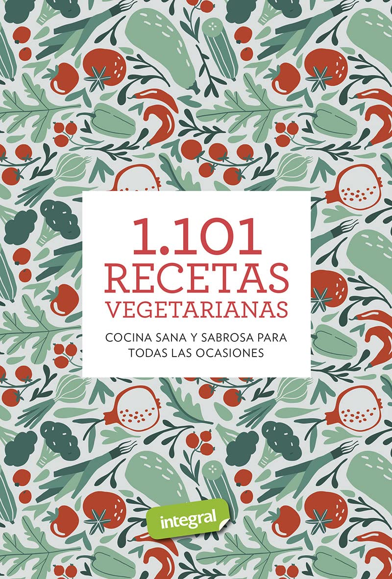 Libro: 1.101 recetas vegetarianas: Cocina sana y sabrosa para todas las ocasiones (Alimentación)