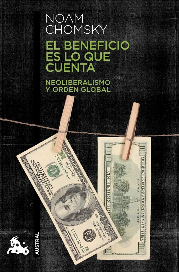Libro: El beneficio es lo que cuenta: Neoliberalismo y orden global (Contemporánea)