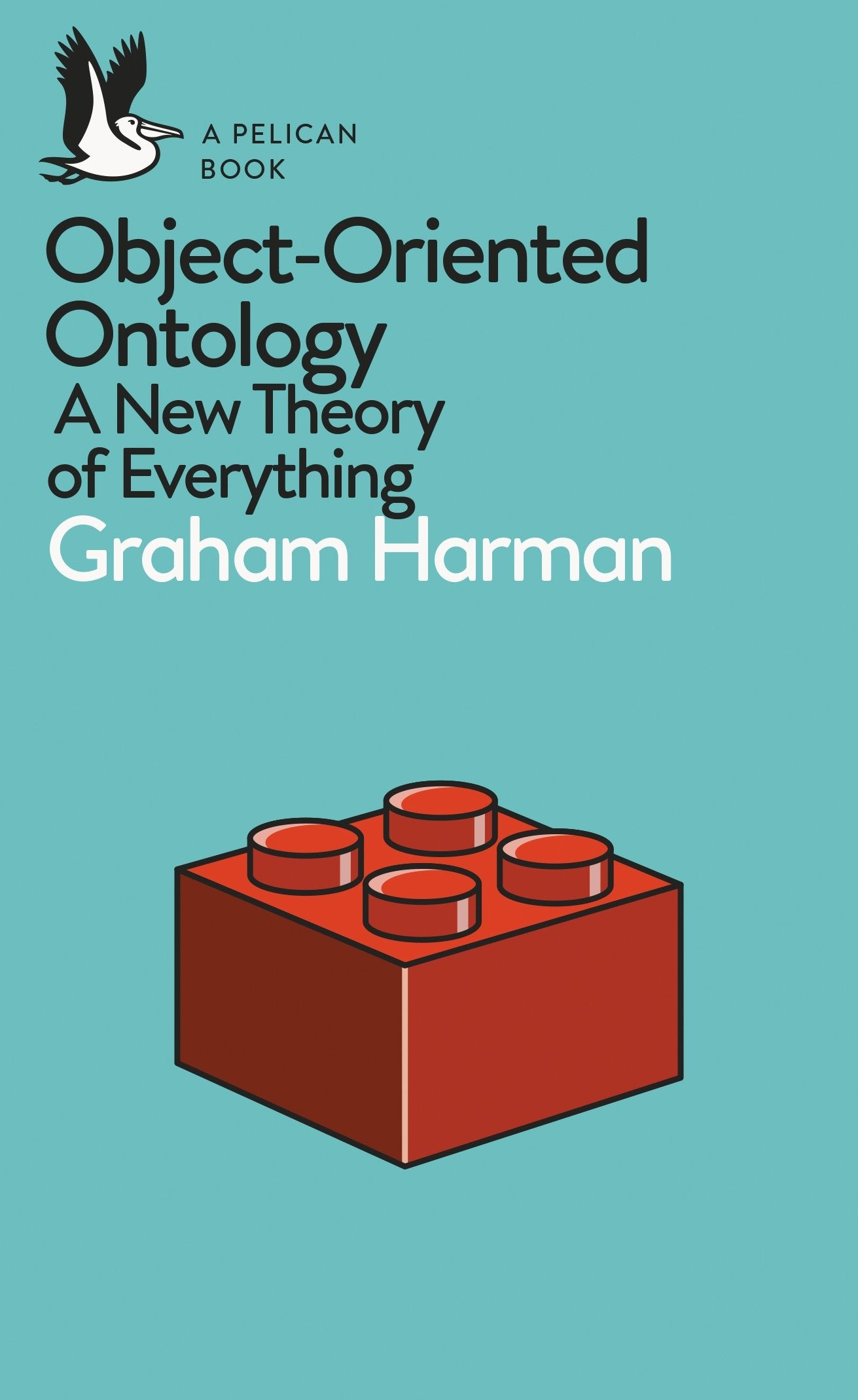 Libro: Object-Oriented Ontology: A New Theory of Everything (Pelican Books)