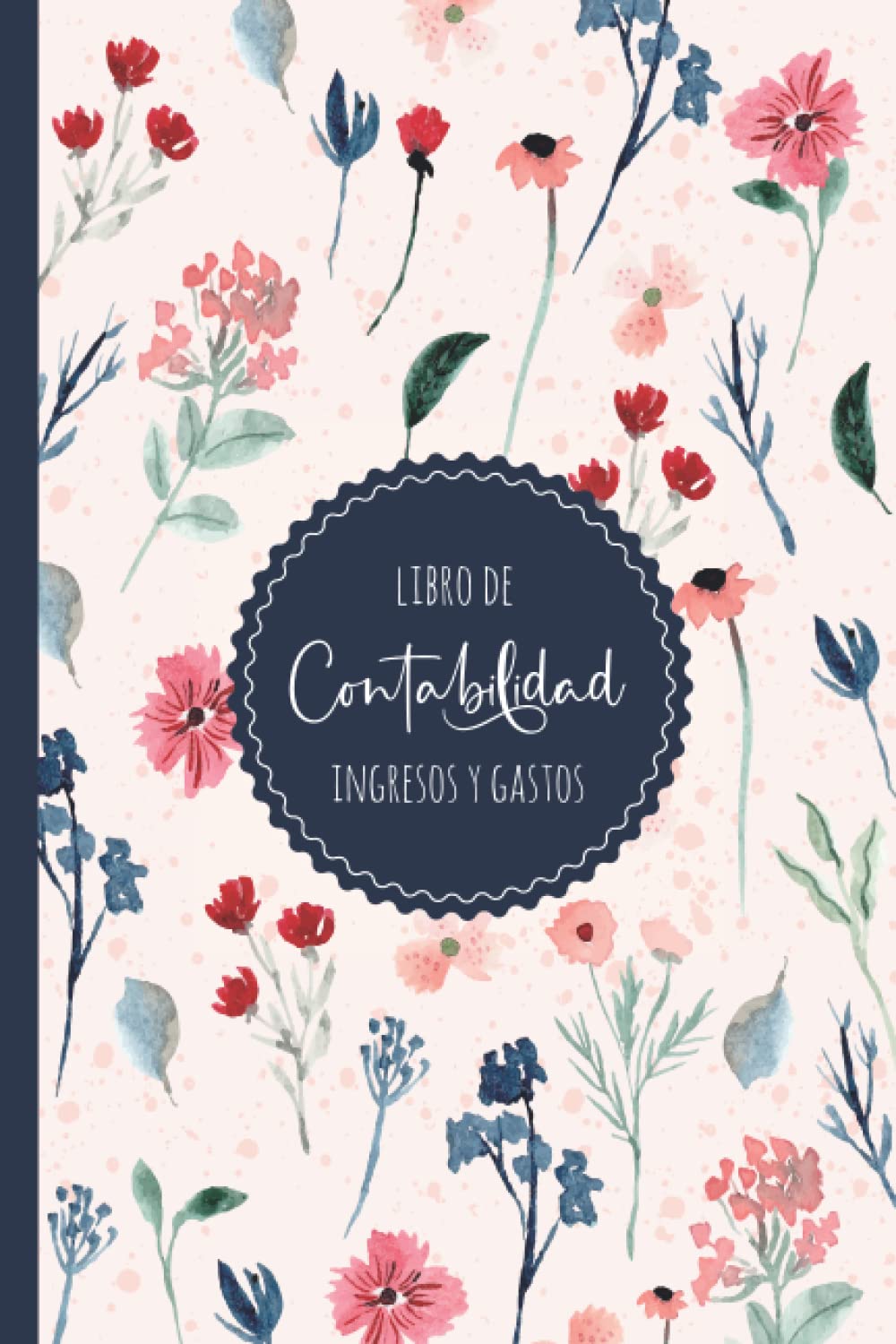 Libro de Contabilidad - ingresos y Gastos: Libro de ingresos y gastos - para comerciantes individuales y pequeñas empresas - para autónomos - 120 Páginas - Tamaño A5