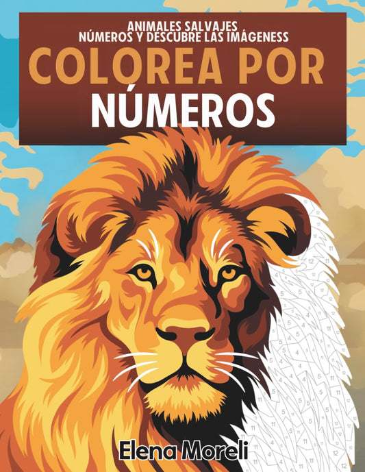 Colorea por números - Animales salvajes: Libro para colorear para adultos para relajarse. Ideal para pintar con rotuladores