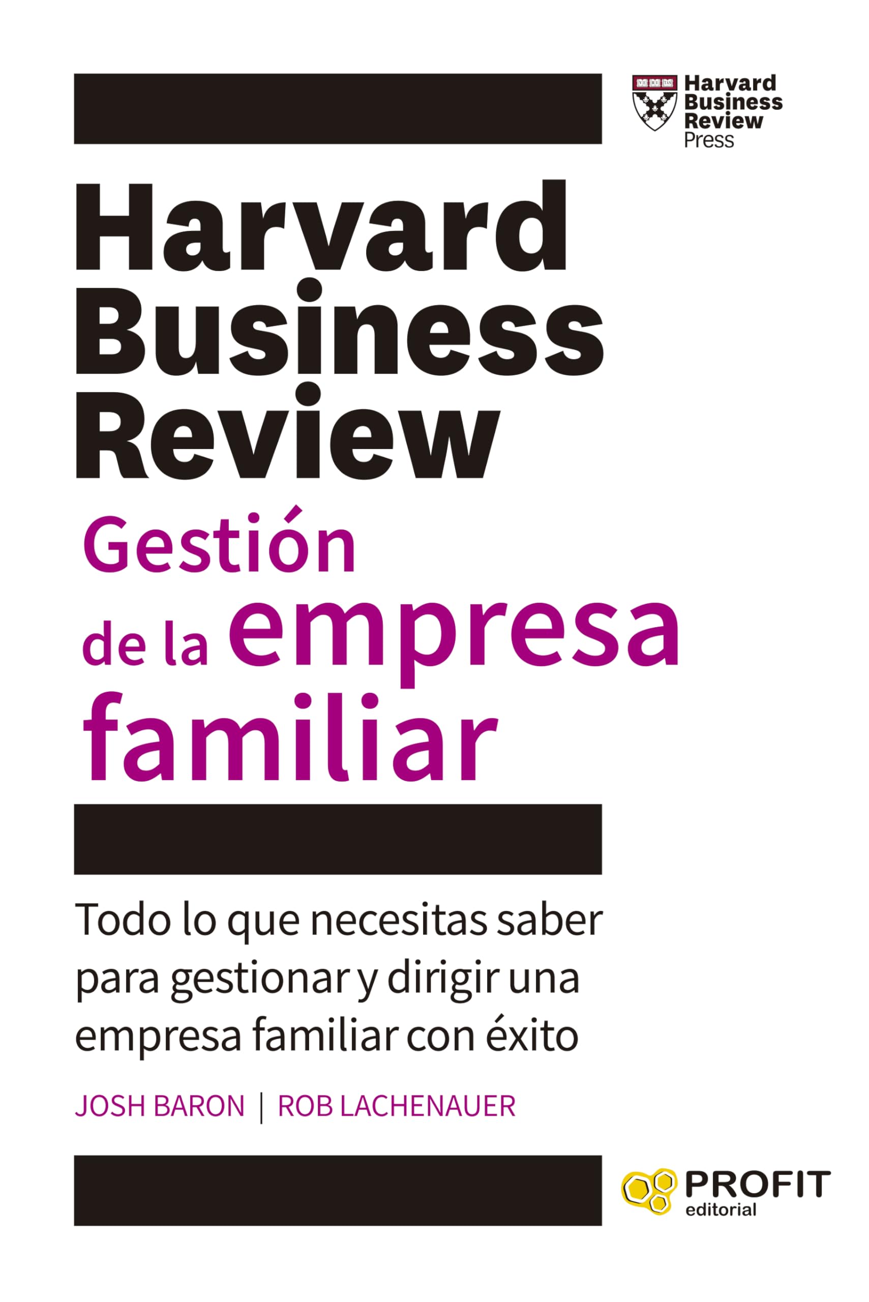 Gestion De La Empresa Familiar - Todo Lo Que Necesitas Saber Para Gestionar Y Dirigir Una Empresa Familiar Con Exito
