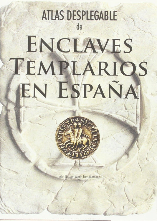 Atlas desplegable de enclaves templarios en España [Español]