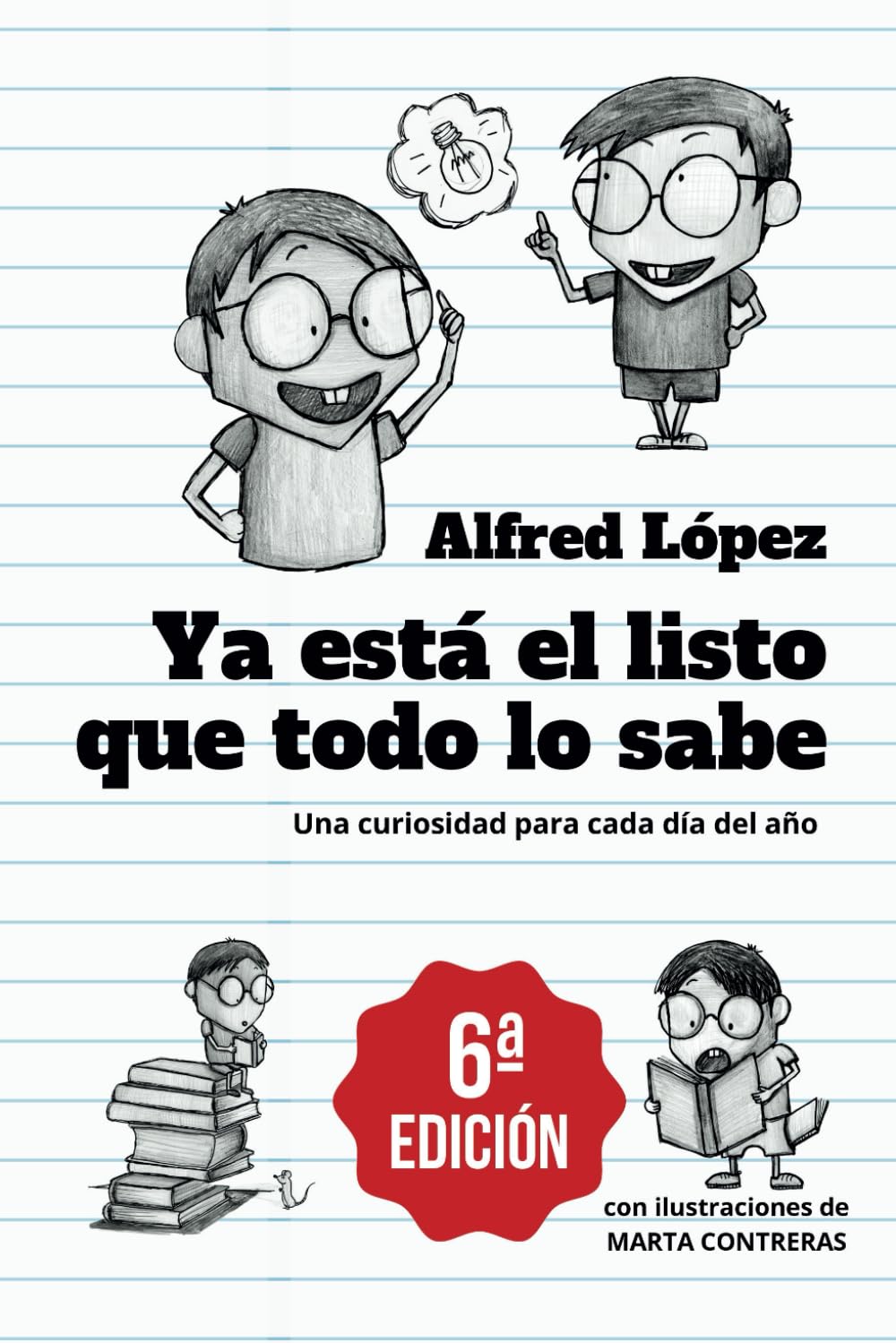 Libro: Ya está el listo que todo lo sabe: Una curiosidad para cada día del año ( Edicion 6, Español)