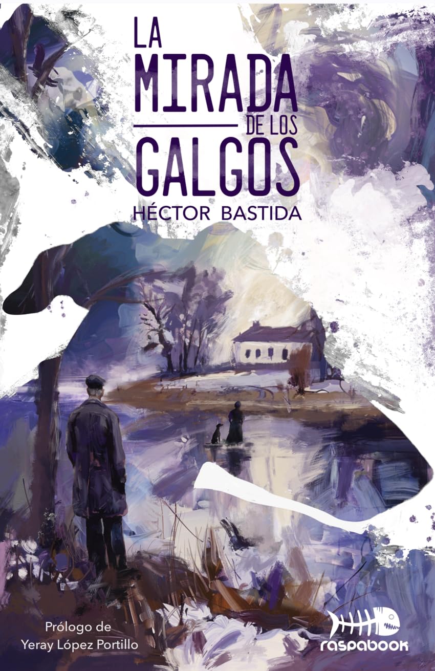 Libro: La mirada de los galgos (NOVELA)