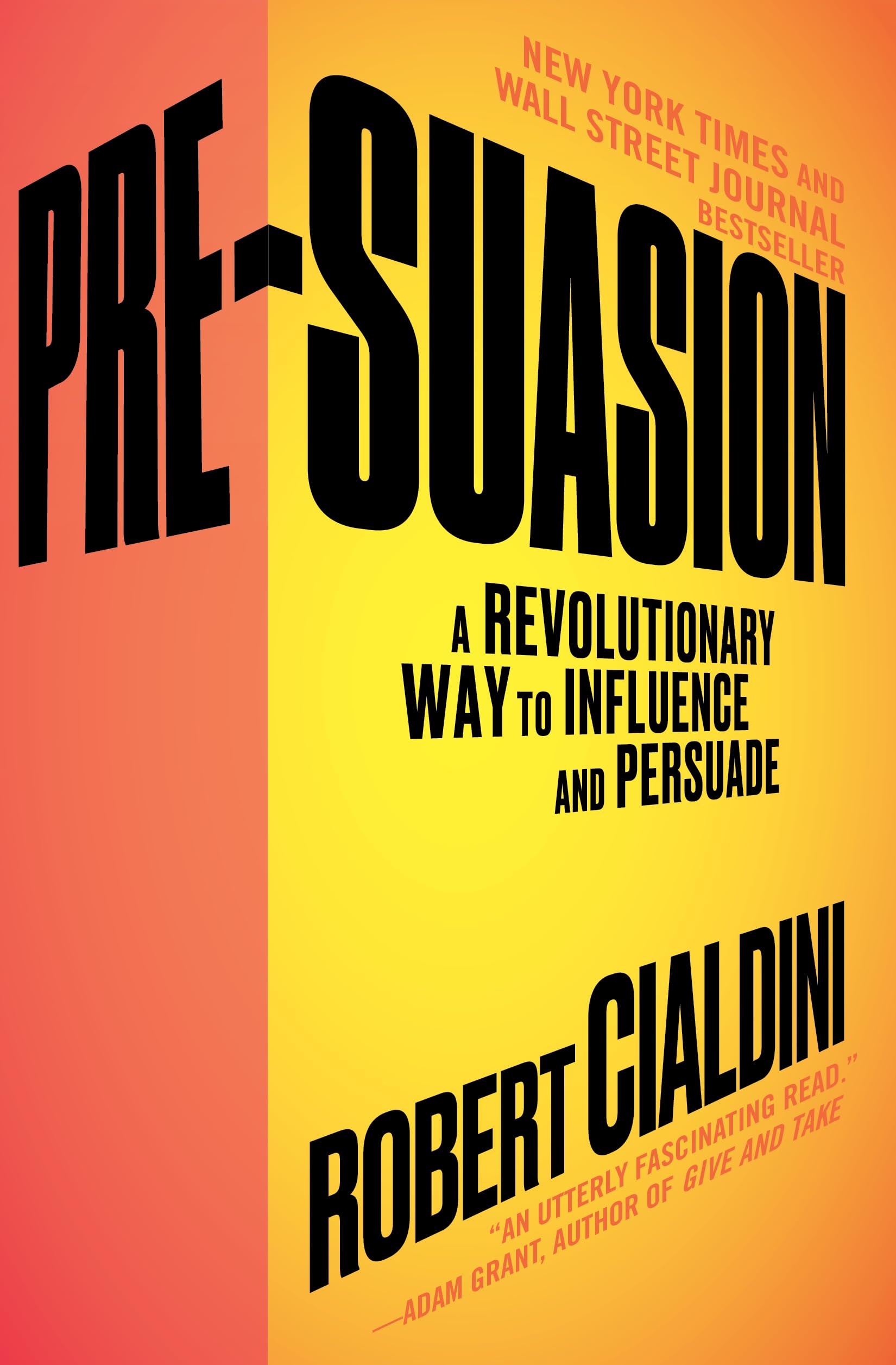 Libro: Pre-Suasion: A Revolutionary Way to Influence and Persuade