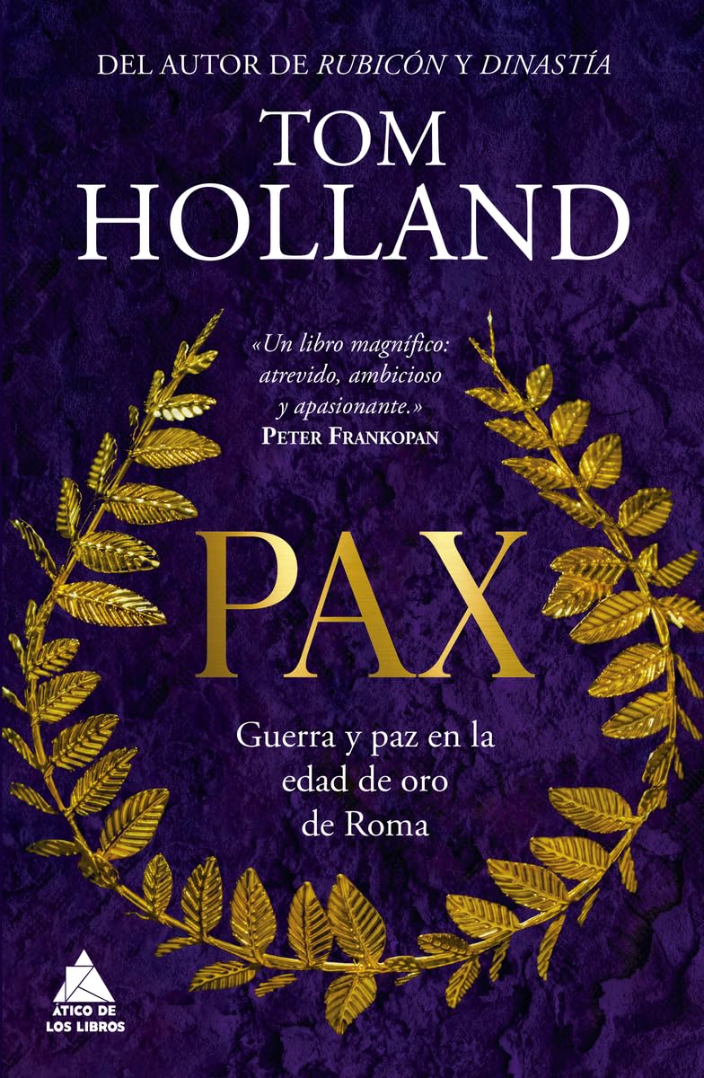 Libro: Pax: Guerra y paz en la edad de oro de Roma: 71 (Ático Historia)