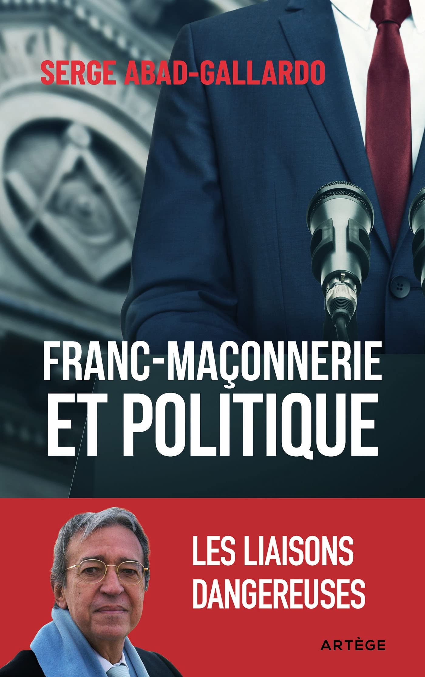 Libro: Franc-maçonnerie et politique: Les liaisons dangereuses