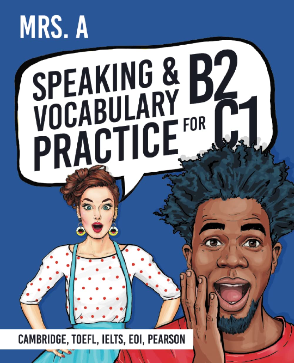 Libro: Speaking And Vocabulary Practice For B2-C1: For Cambridge, TOEFL, EOI, IELTS, Pearson