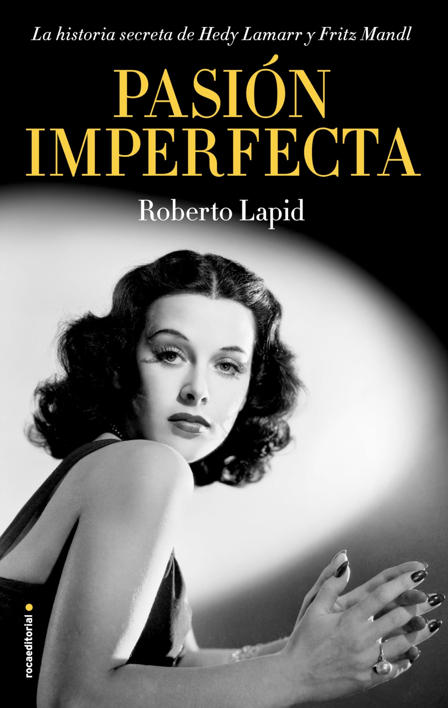 Libro: Pasión imperfecta: La historia secreta de Hedy Lamarr y Fritz Mandl (Spanish Edition)