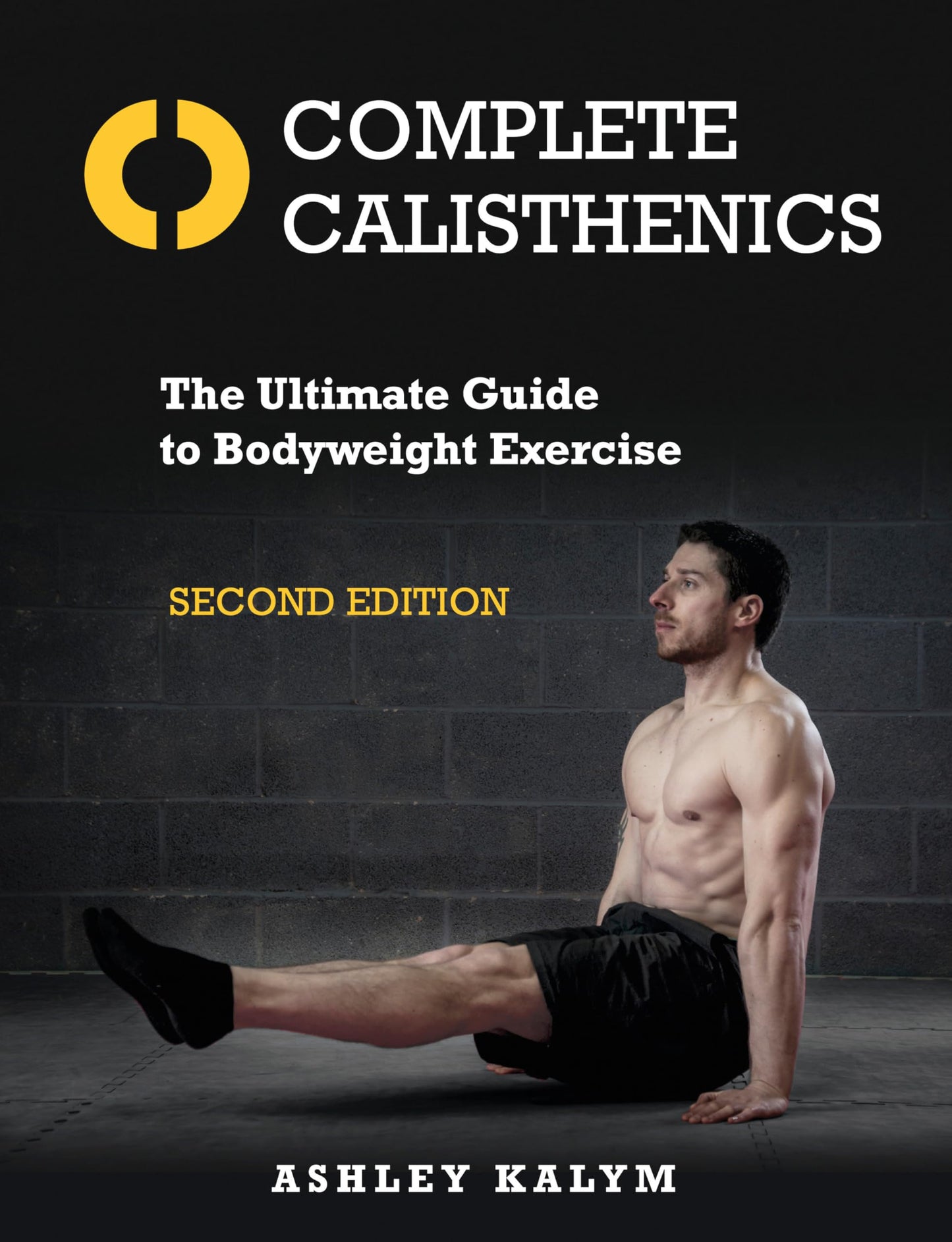 Libro: Complete Calisthenics, Second Edition: The Ultimate Guide to Bodyweight Exercise