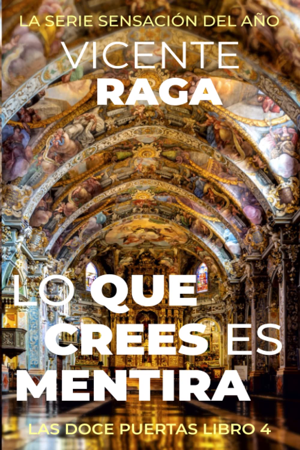 Libro: Lo que crees es mentira: Las doce puertas parte IV (Spanish Edition)