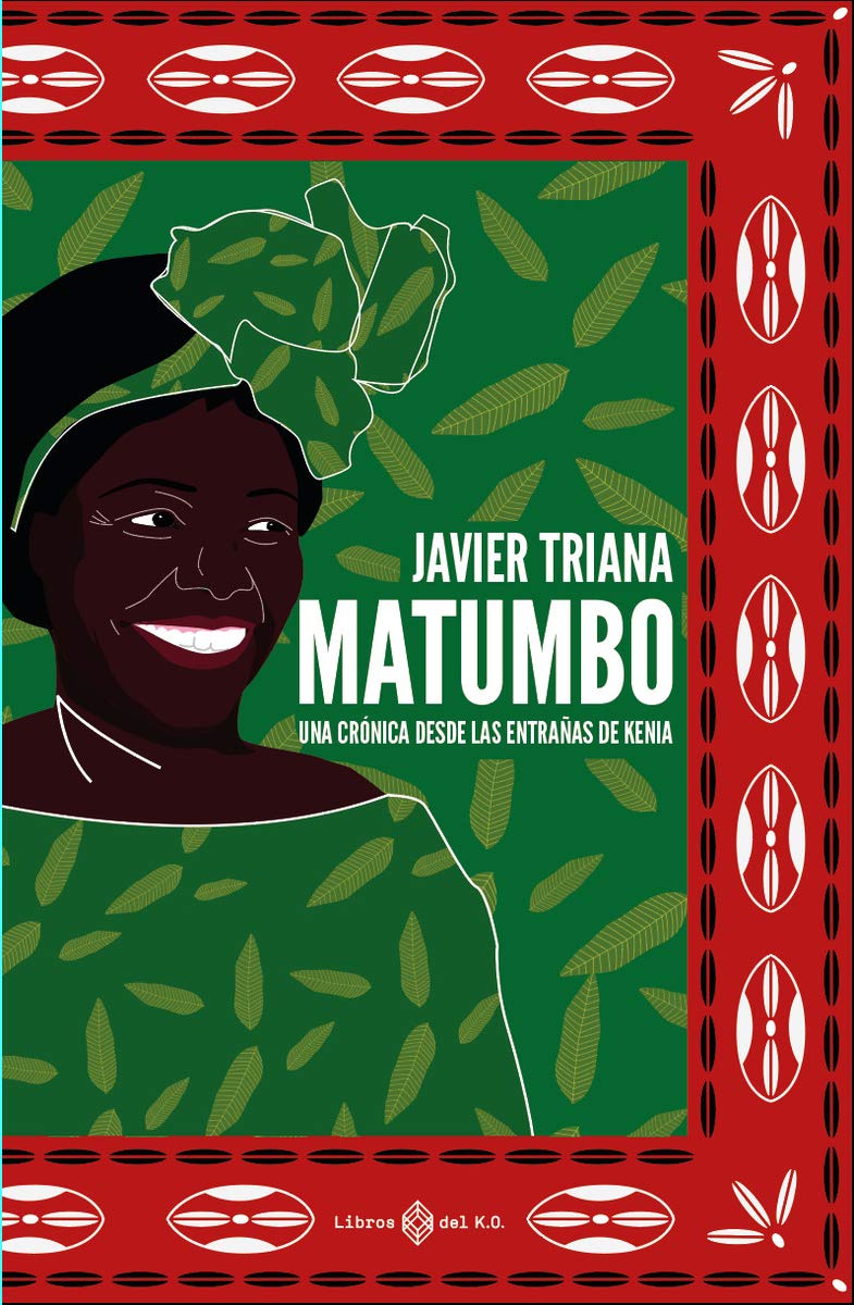 Libro: Matumbo: Una crónica de las entrañas de Kenia