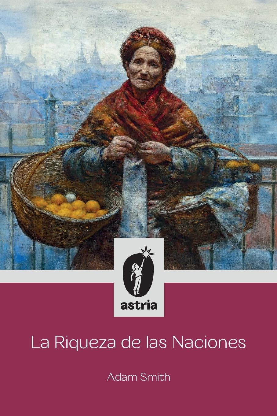 Libro: La Riqueza de las Naciones (Spanish Edition)