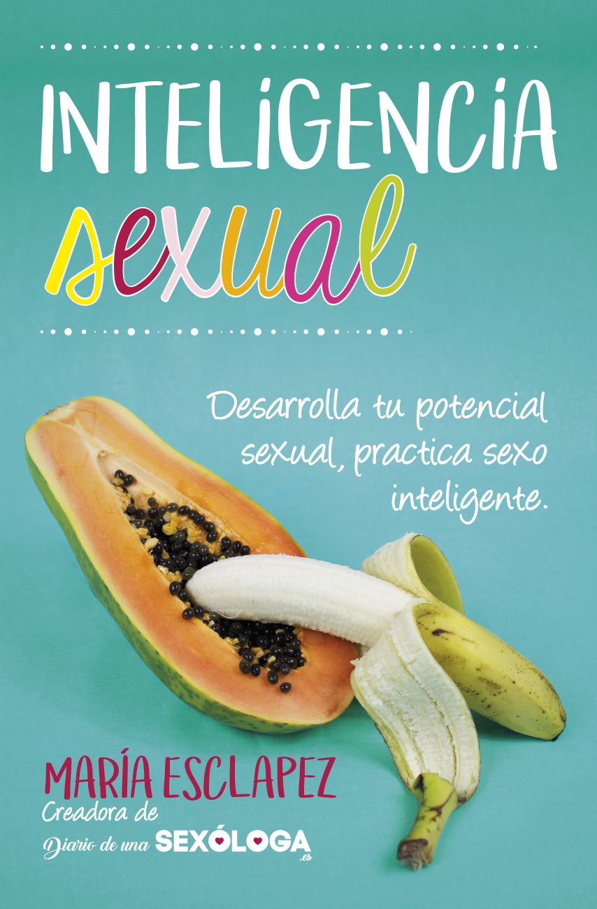 Libro: Inteligencia sexual: Practica sexo inteligente. Desarrolla tu potencial sexual (Estilo de vida)
