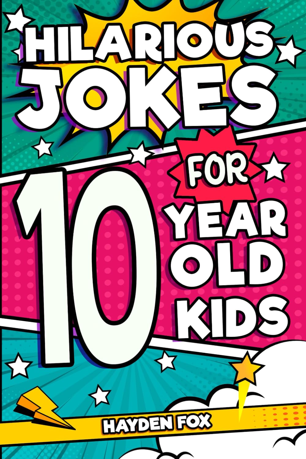 Libro: Hilarious Jokes For 10 Year Old Kids: An Awesome LOL Gag Book For Tween Boys and Girls Filled With Tons of Tongue Twisters, Rib Ticklers, Side Splitters, and Knock Knocks