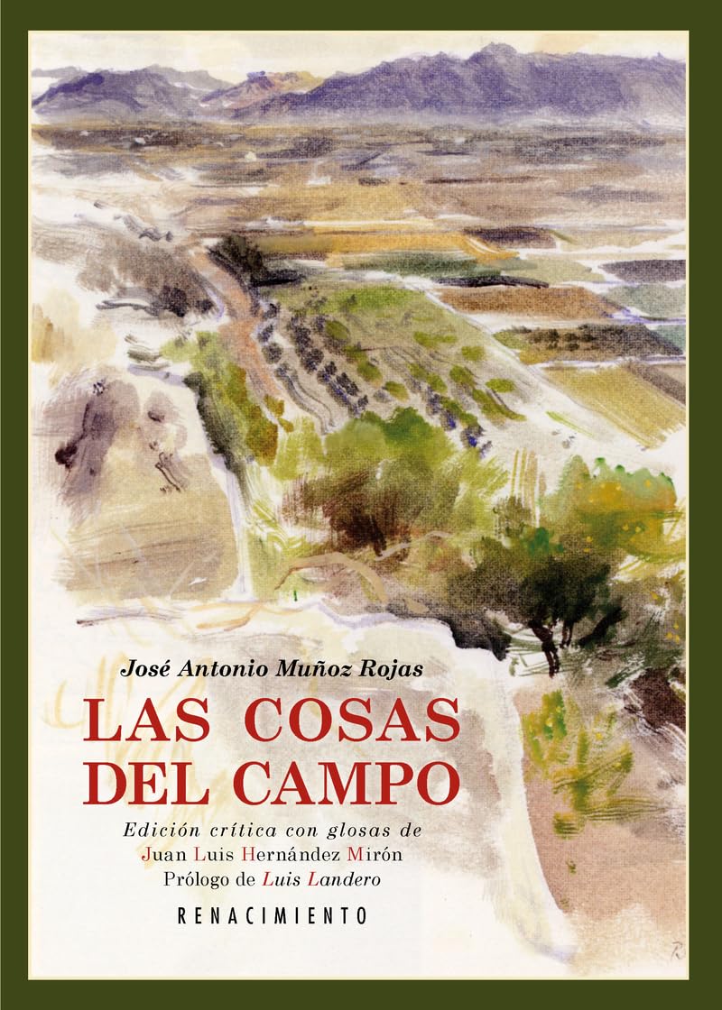 Libro: Las Cosas Del Campo: Edición crítica y glosas a cargo de Juan Luis Hernández Miró (Los Cuatro Vientos)